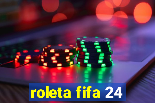 roleta fifa 24